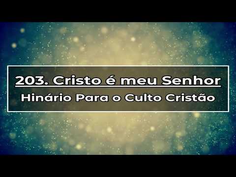 203   CRISTO É MEU SENHOR HCC