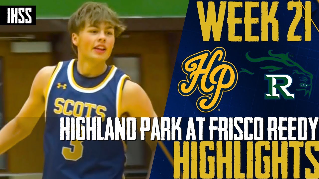 Epic Showdown: Frisco Reedy vs Highland Park Basketball Highlights