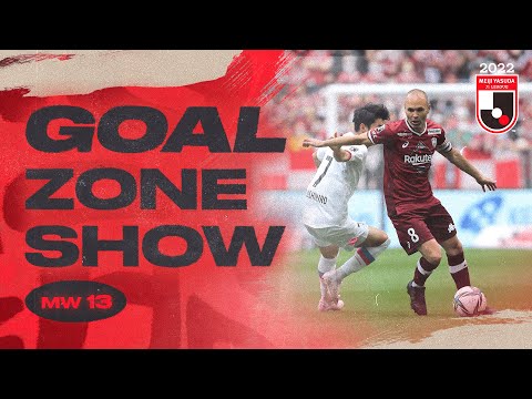 The J1 GOALZONE Show | Matchweek 13 | 2022 J1 LEAGUE