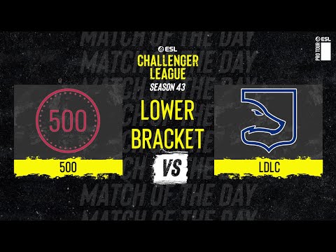 500 vs. LDLC - Map 1 [Nuke] - ESL Challenger League S 43 - EU Relegation - Lower bracket