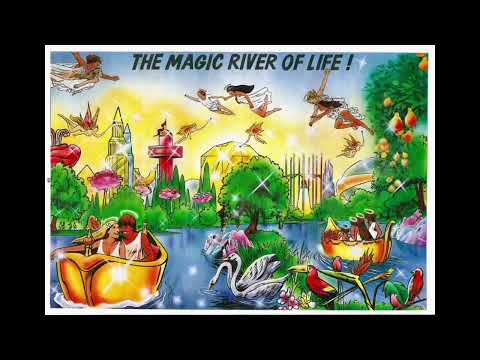THE MAGIC RIVER OF LIFE!  - 1985