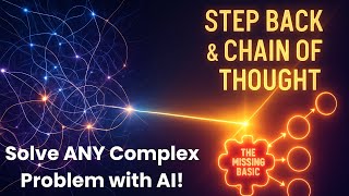 AI's Secret to 4K Clarity: Master Step Back & Chain of Thought Prompting!
