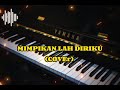 LIRIK LAGU MIMPIKAN LAH DIRIKU COVEr