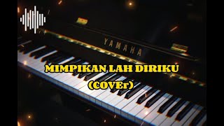 Download lagu LIRIK LAGU MIMPIKAN LAH DIRIKU(COVEr) mp3 Download lagu LIRIK LAGU MIMPIKAN LAH DIRIKU(COVEr) mp3
