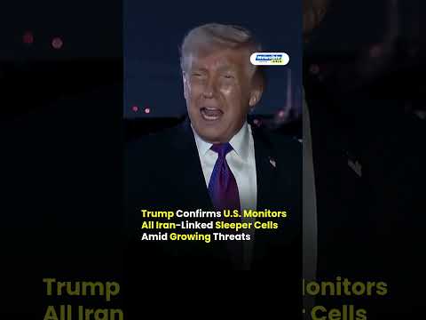 Trump Warns of Possible Iran-Linked Sleeper Cells in U.S. Amid Rising Tensions