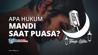 Hukum Sengaja Mandi di Siang Hari saat Berpuasa Ramadan?