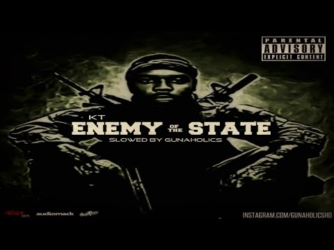 KT - Enemy Of The State (Full Mixtape) [Slowed By @GunAHolics]