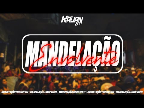 »MANDELAÇÃO ENVOLVENTE - (DJ Kauan SP)«
