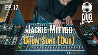 Jackie Mittoo - Drum Song [DUB] 🎛️ DUBSTATION | Ep.#17