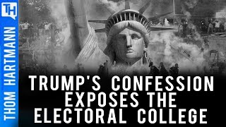 Trump Confesses To Treason Exposes Electoral College