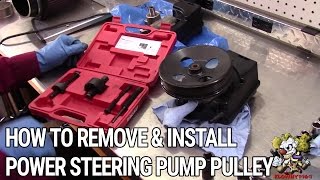 How To Remove and Install a Power Steering Pump Pulley