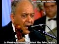 Le Maestro med Taher Fergani ملك المالوف Chante (ياباهي الجمال+غرامك) Partie 1