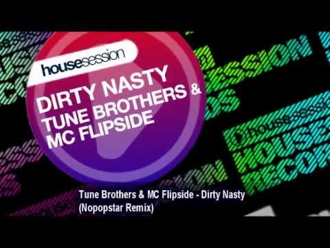 Tune Brothers & MC Flipside - Dirty Nasty (Nopopstar Remix)