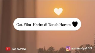 Ost Film - Harim di Tanah Haram ~ Irwansyah ft Zaskia Sungkar || INSPIRATION