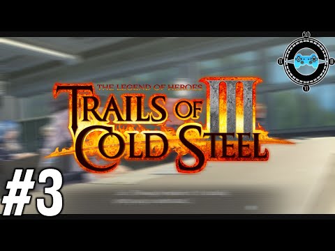 School Life - Blind Let's Play Trails of Cold Steel III Episode #3