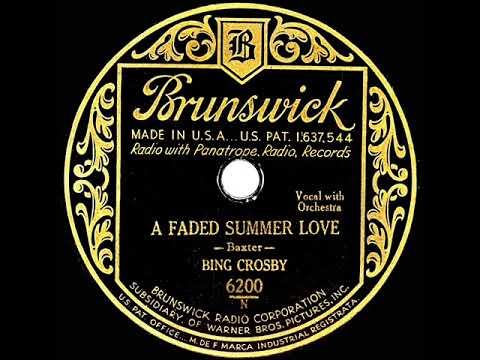 1931 Bing Crosby - A Faded Summer Love