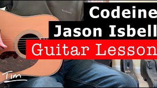 Jason Isbell Codeine Guitar Lesson, Chords, and Tutorial