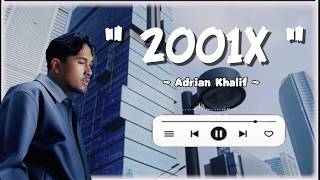 Download lagu 2001X ~ ADRIAN KHALIF ~ LAGU mp3 Download lagu 2001X ~ ADRIAN KHALIF ~ LAGU mp3
