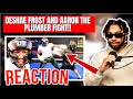 Deshae Frost And Aaron The Plumber FIGHT REACTION