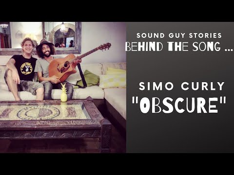 E2 Sound Guy Stories  - Behind the song ..  Simo Curly - Obscure