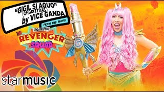 Vice Ganda - Gigil Si Aquo &quot;Christmas&quot; | Gandarrapiddo: The Revenger Squad (Audio) 🎵
