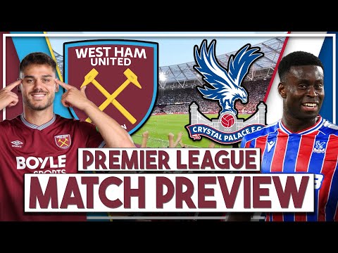 West Ham Utd v Crystal Palace Preview | 'If West Ham lose, I think Potter gets sacked' #WHUCRY