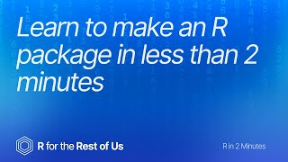 Learn to make an R package in less than 2 minutes