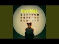 Overthink