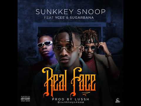 Real Face - Sunkkeysnoop (feat. Ycee x Sugarbana)