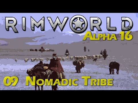 RimWorld | Episode 9 - Nuclear Winter [Rimworld Alpha 16 Wanderlust Update]