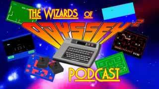 The Wizards of Odyssey2 Podcast