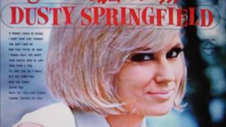 dusty  springfield       &quot; every ounce of strength.&quot;      2017 stereo remaster.