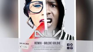 A$AP ROCKY feat KREAYSHAWN - GOLDIE GOLDIE (Mash Up / Remix)