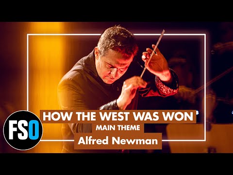 "Main Theme" - How the West Was Won (Alfred Newman) - Film Symphony Orchestra