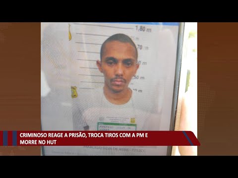 Criminoso reage a prisaÌƒo, troca tiros com a PM e morre no HUT 23 09 2021