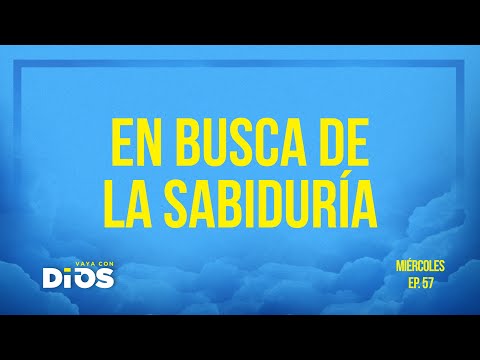 Vaya Con Dios Ep.57 - En busca de la sabiduría.