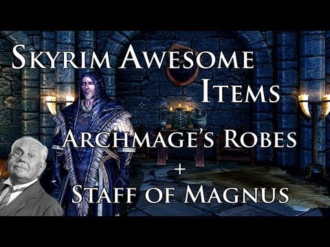 Skyrim Awesome Items - Archmage's Robes + Staff of Magnus