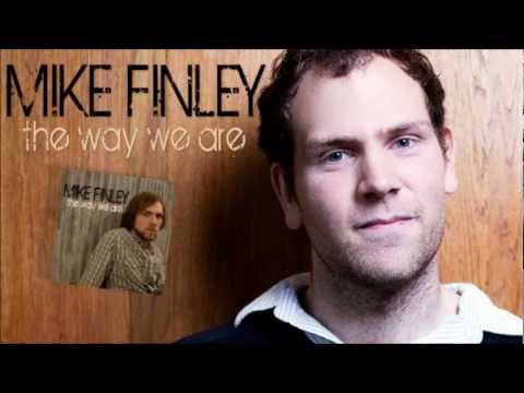 Mike Finley - The Way We Are