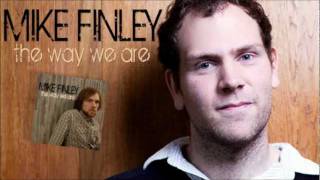 Mike Finley - The Way We Are