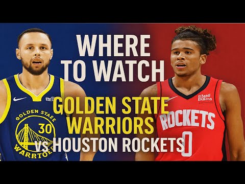 Where to Watch Golden State Warriors vs Houston Rockets Complete Guide | NEWSDRIFT