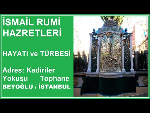 İSMAİL RUMİ HZ. ( İstanbul Evliyaları - İstanbul Türbeleri )