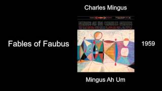 Charles Mingus - Fables of Faubus - Mingus Ah Um [1959]