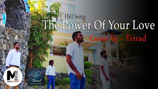 The Power Of Your Love (Hillsong) - Cover by Tetrad