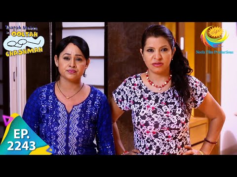 Taarak Mehta Ka Ooltah Chashmah - Episode 2243 - Full Episode