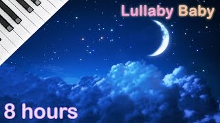 🌟 8 HOURS 🌟 Lullaby for babies to go to sleep ♫ ❤️ PIANO Medley ♫ Baby Lullaby Songs Go To Sleep
