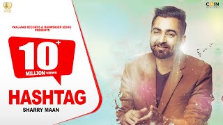 Sharry Mann - HASHTAG - JSL - New Punjabi Songs 20