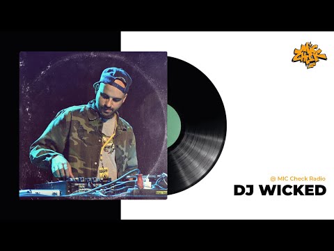 DJ WicKeD @ Mic Check Radio