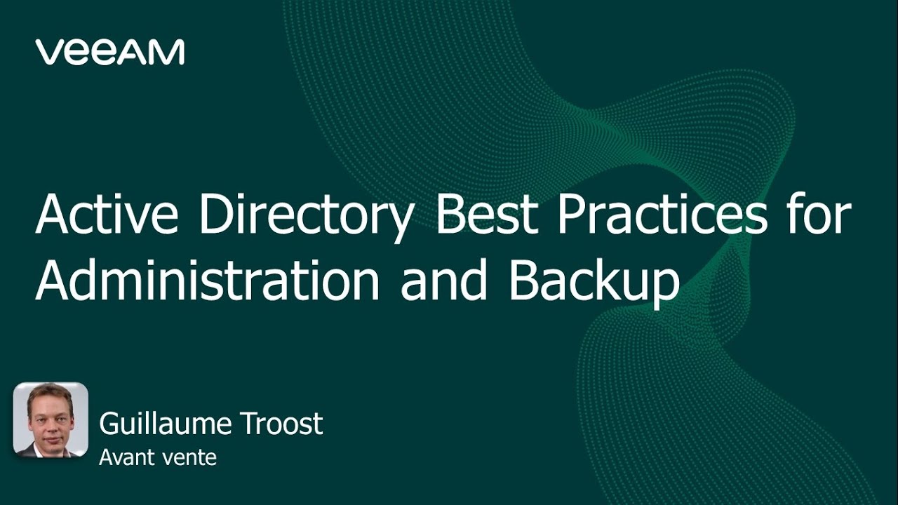 Active Directory : les meilleures pratiques d’administration et de sauvegarde video