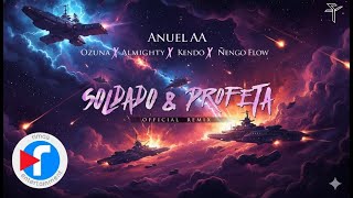 Soldado Y Profeta Remix - Anuel Aa, Kendo Kaponi, Almighty, Ozuna, Ñengo Flow ( Version Full).