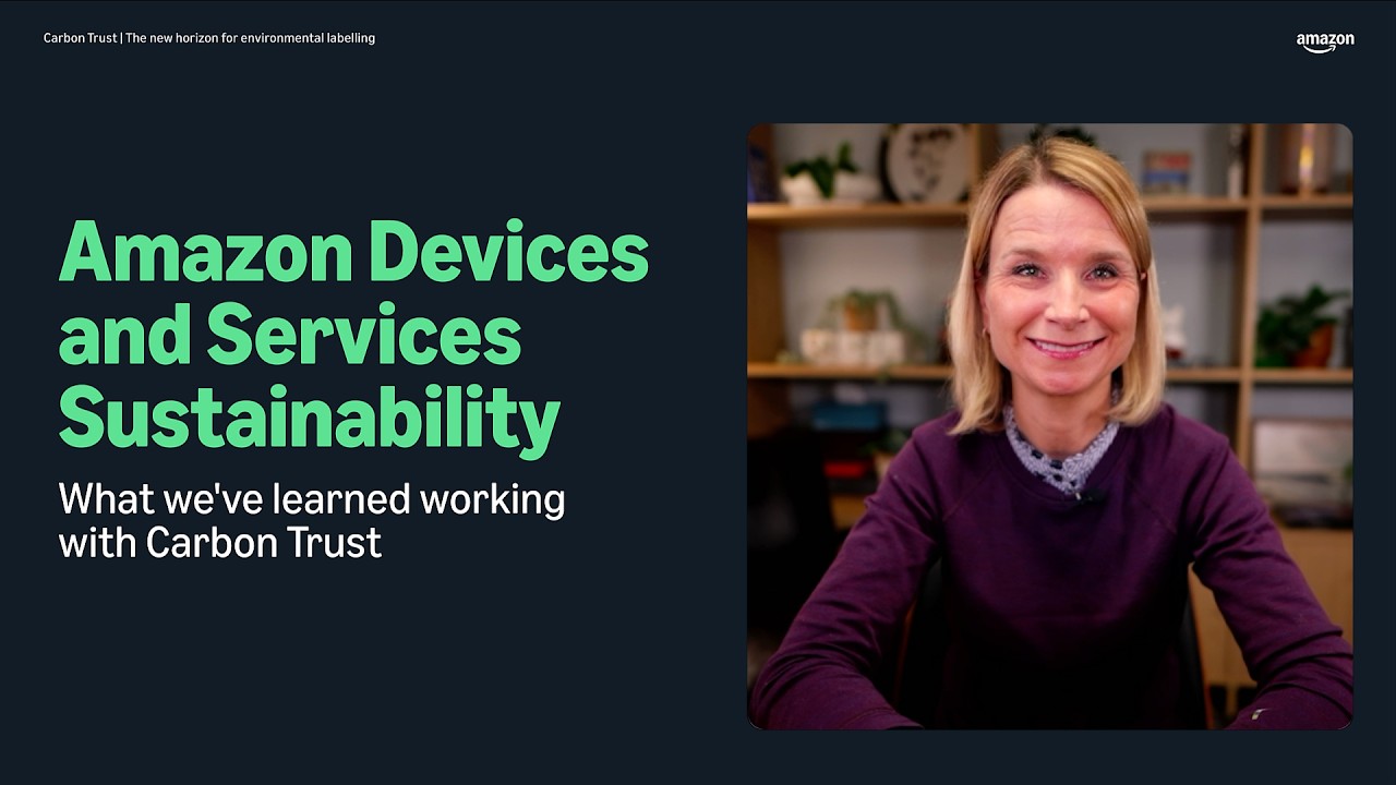 Amazon Devices and Services Sustainability and the Carbon Trust